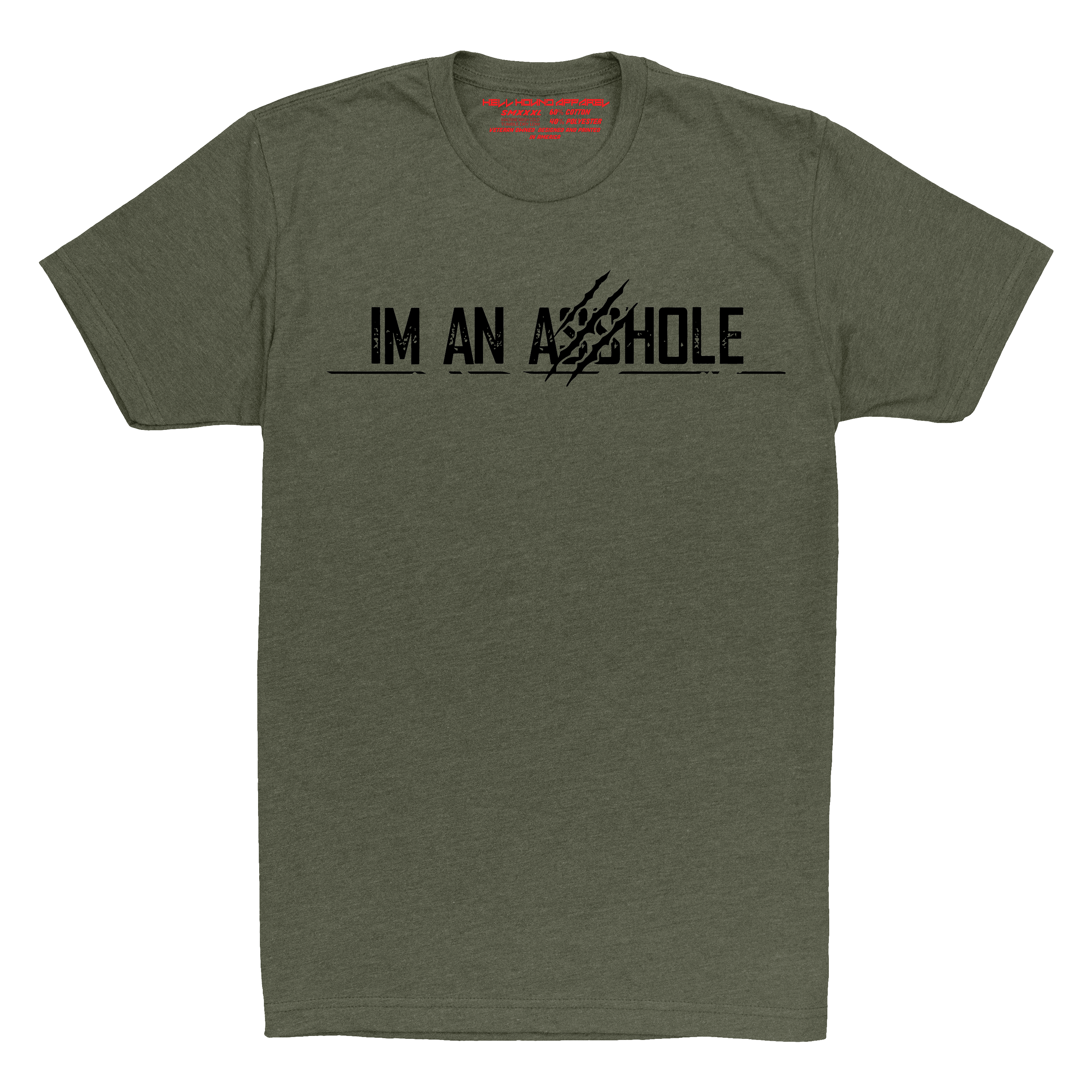 IM AN ASSHOLE OD GREEN AND BLACK