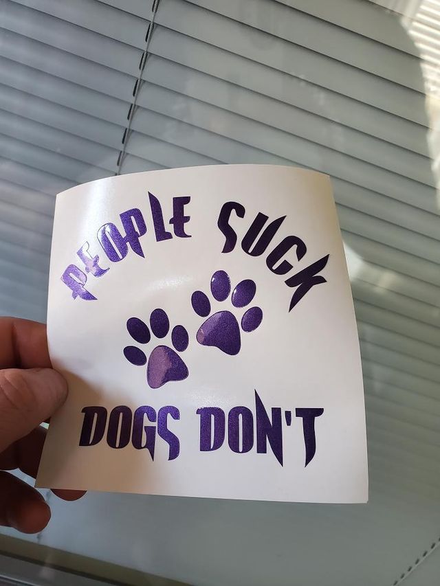 PEOPLE SUCK DOGS DON'T PREMIUM VINYL DECAL