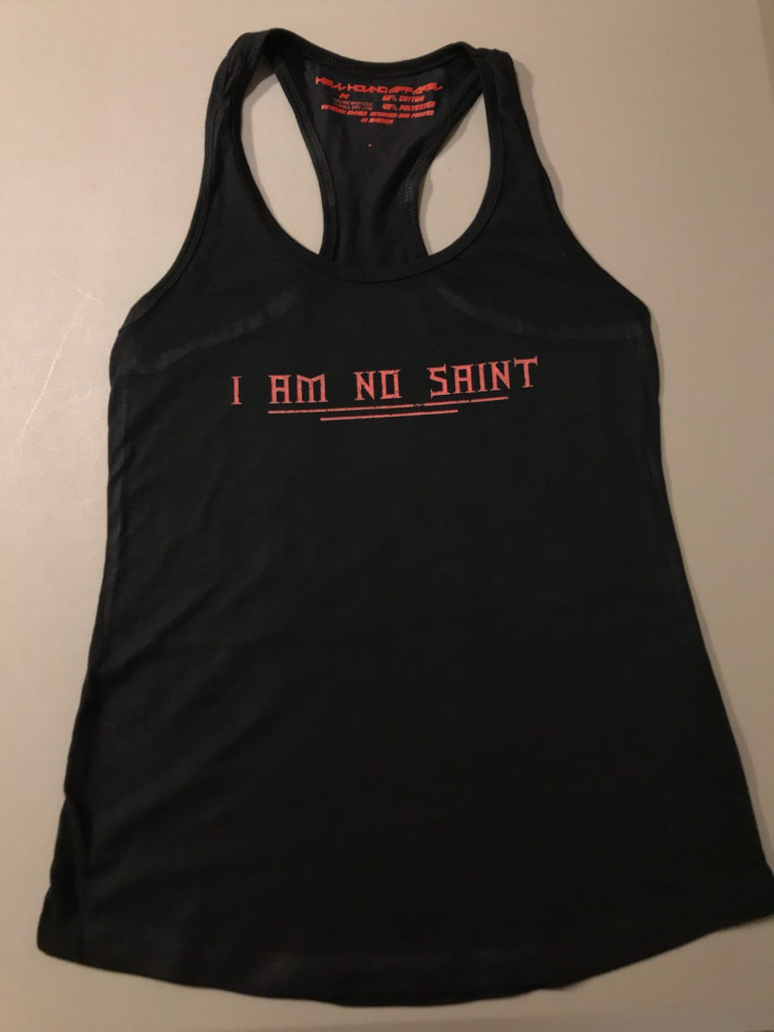 WOMEN'S I AM NO SAINT RACER BACK - 4 COLOR COMBOS