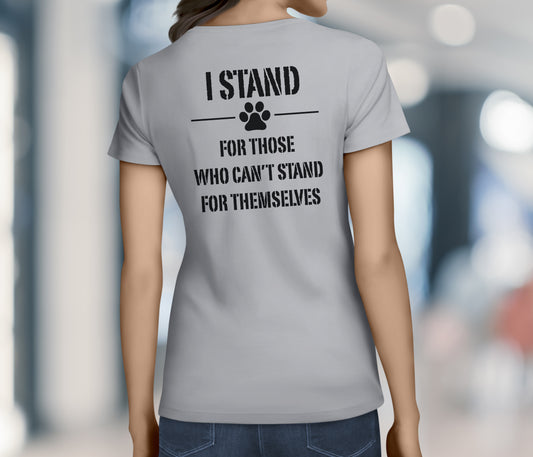 WOMEN'S STAND FOR SOMETHING DOG CHARITY SHIRT